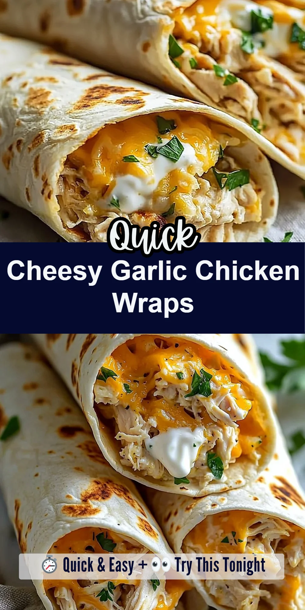 Cheesy Garlic Chicken Wraps