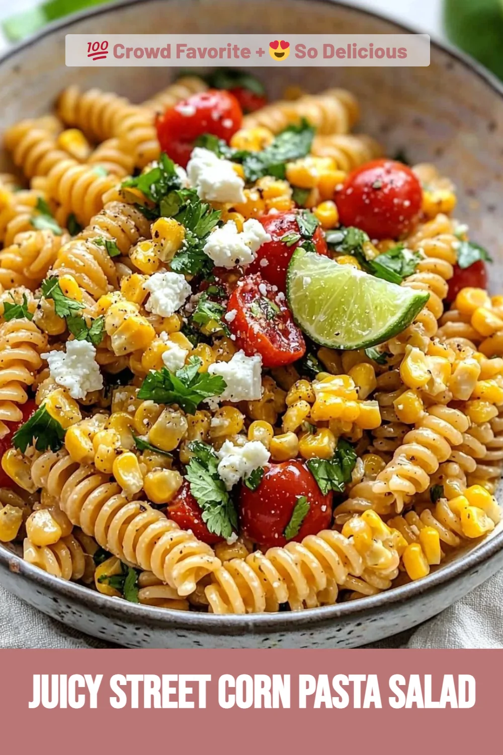Juicy Street Corn Pasta Salad