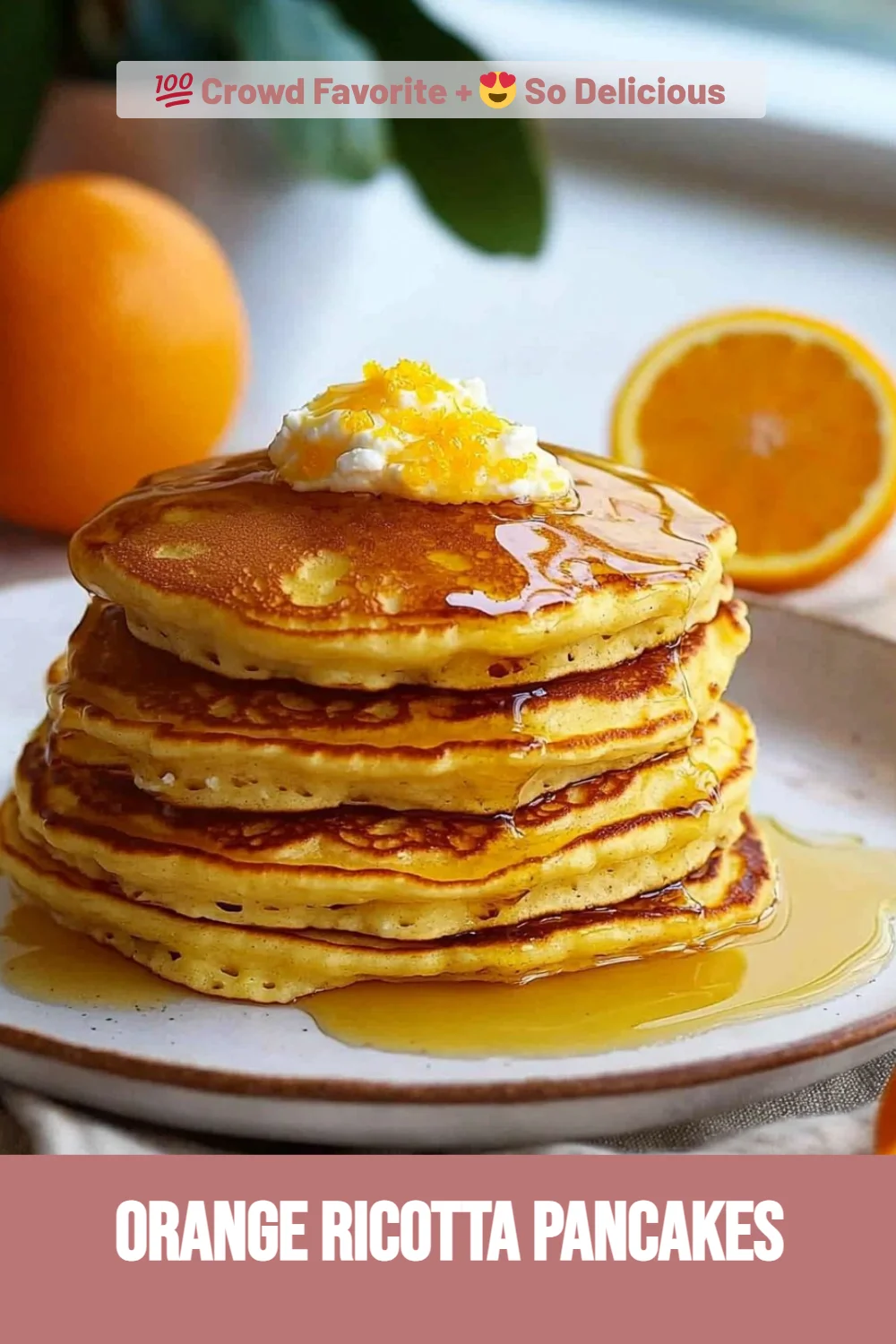 Orange Ricotta Pancakes