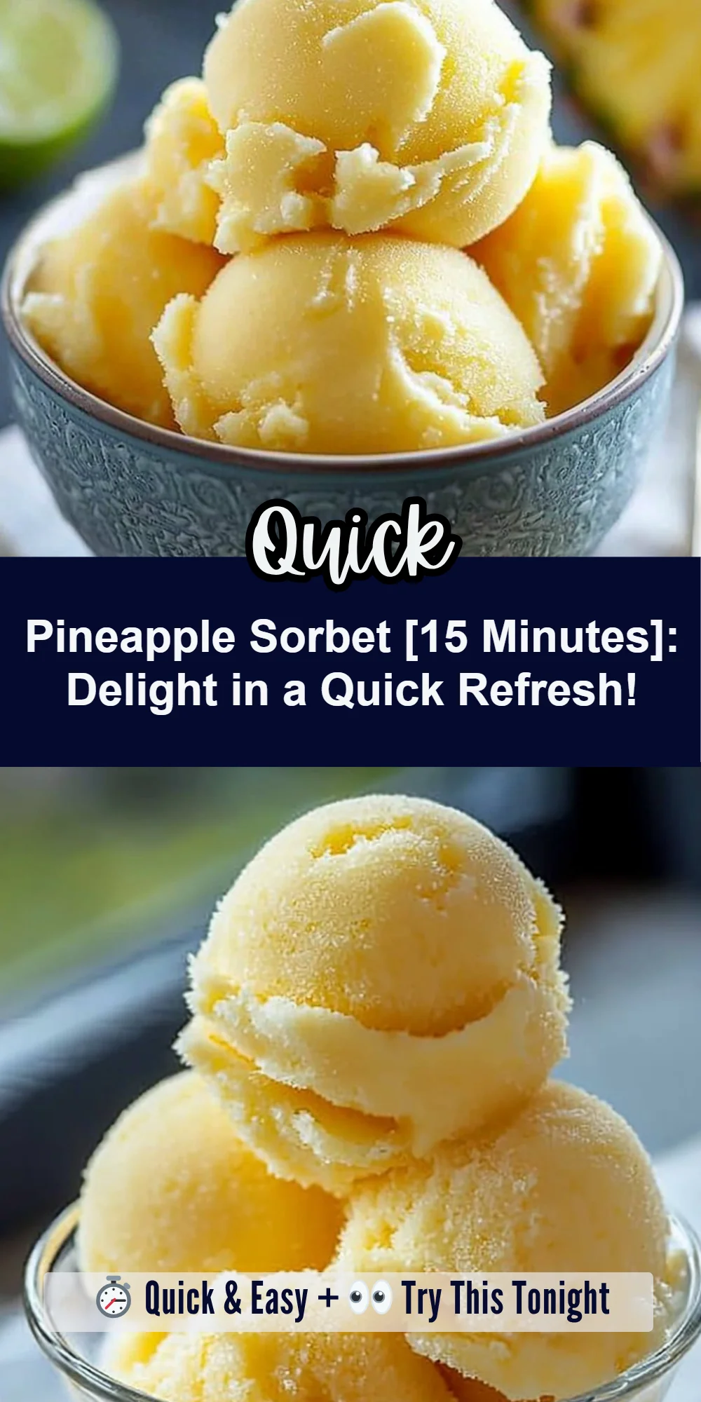 Pineapple Sorbet [15 Minutes]: Delight in a Quick Refresh!