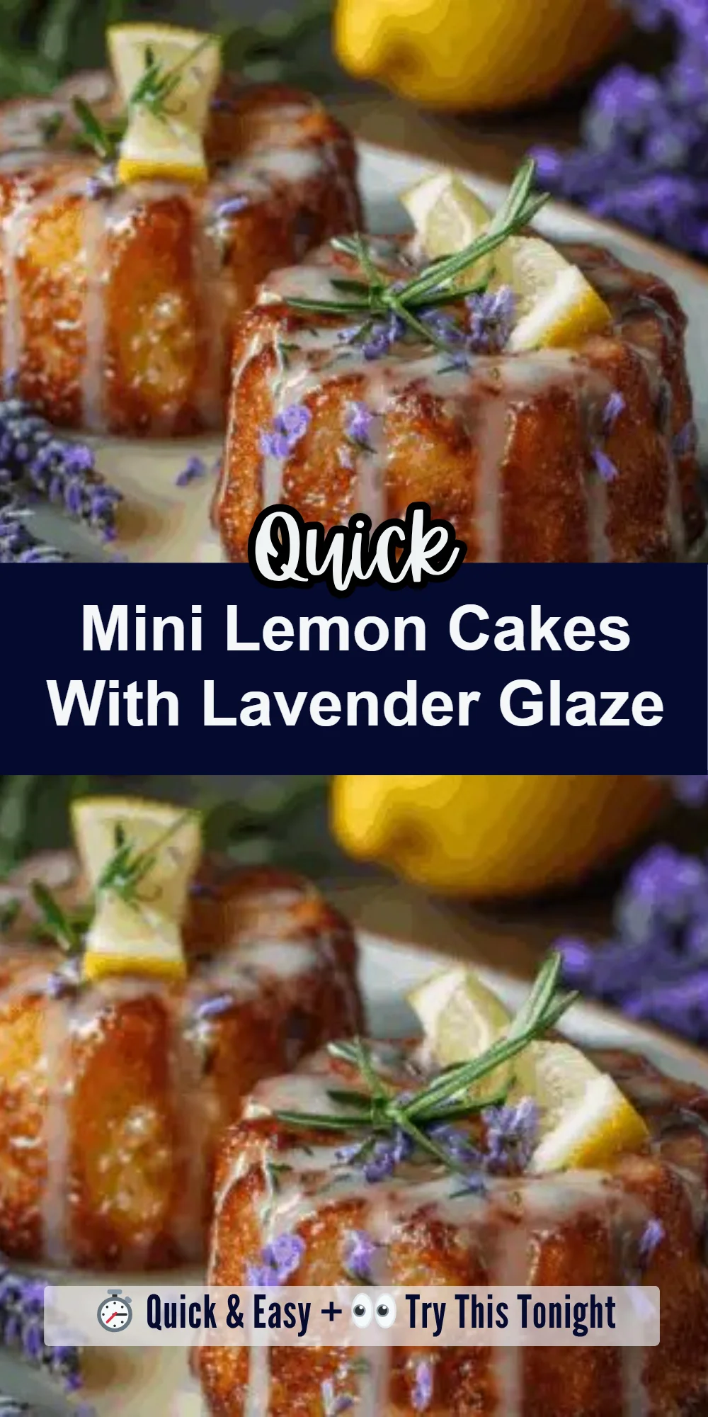 Mini Lemon Cakes With Lavender Glaze